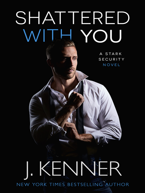 Title details for Shattered With You by J. Kenner - Available